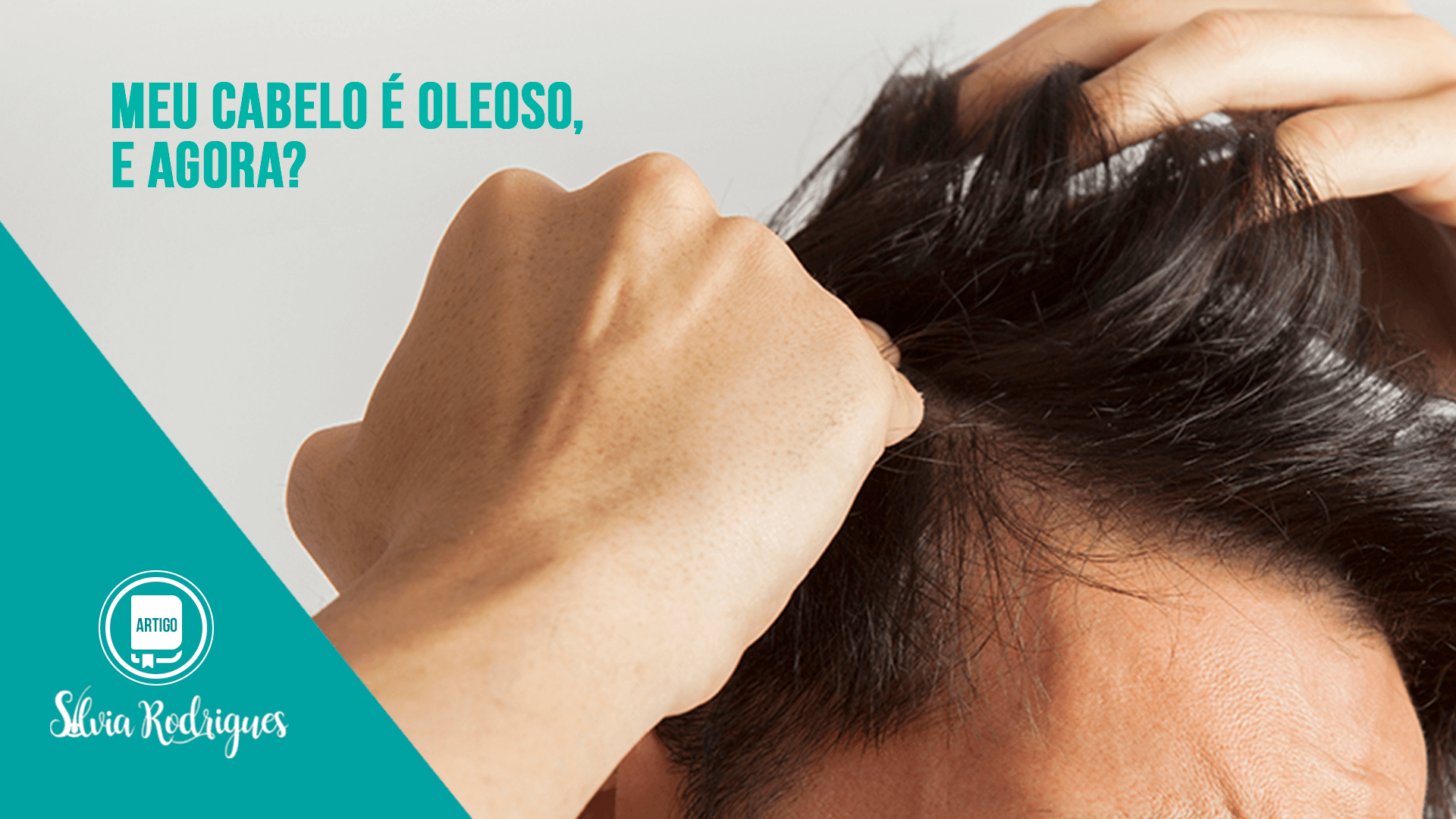 Meu cabelo é oleoso